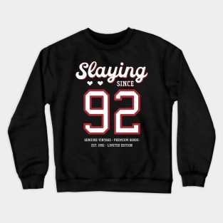 28th Birthday Gift Slaying Since 1992 Crewneck Sweatshirt